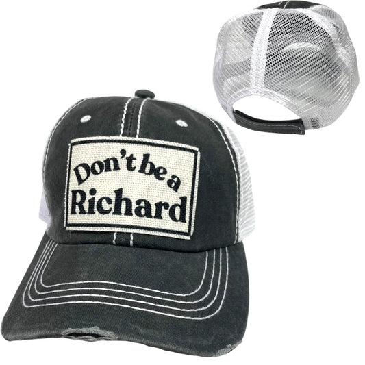 Don't Be A Richard Ball Cap | Unisex Hat | Distressed