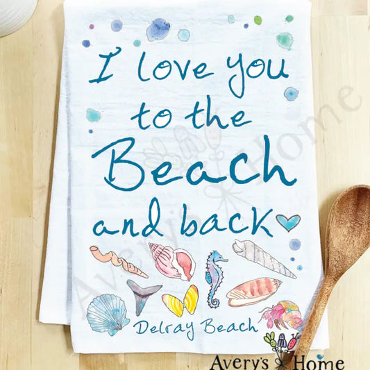 L Love You To the Beach & Back Customizable Tea Towel