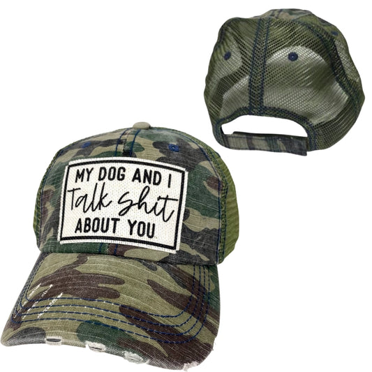 My Dog and I Talk Shit About You | Unisex Hat | Distressed