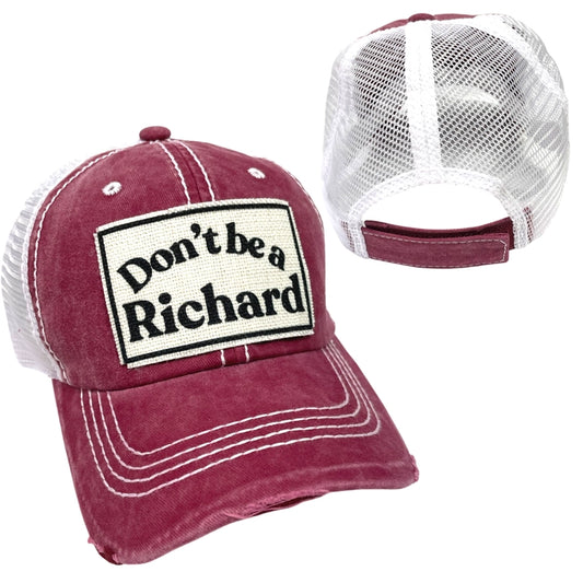 Don't Be A Richard Ball Cap | Unisex Hat | Distressed