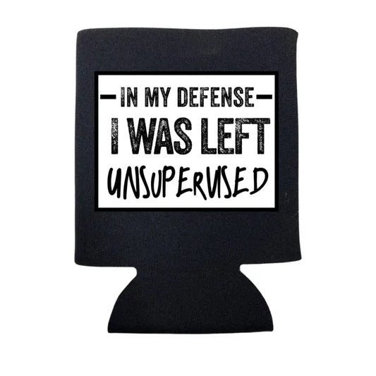 In my defense i was left unsupervised koozie